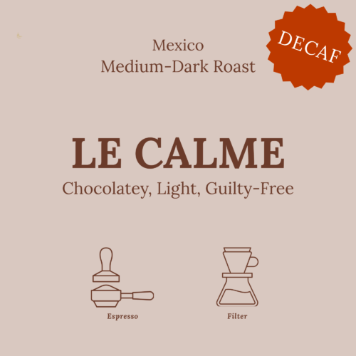 Beige product card Le Calme by Le Petit Roast, Mexican decaf coffee medium-dark roast for espresso and filter with chocolatey notes