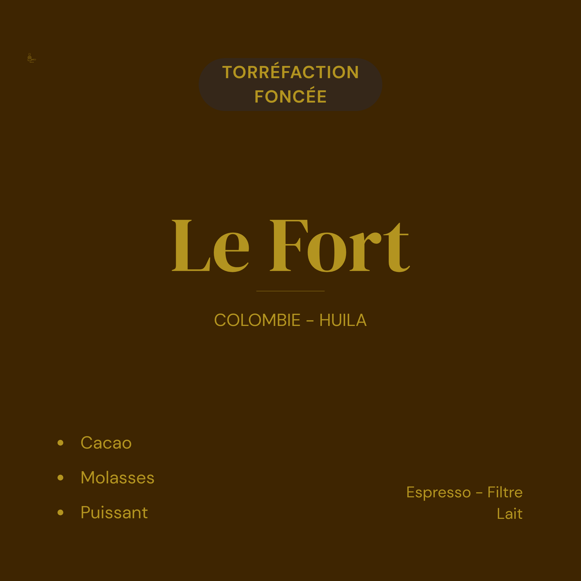 Carte produit Le Fort café colombien torréfaction foncée — cacao, molasses, puissant. Espresso, filtre et lait.