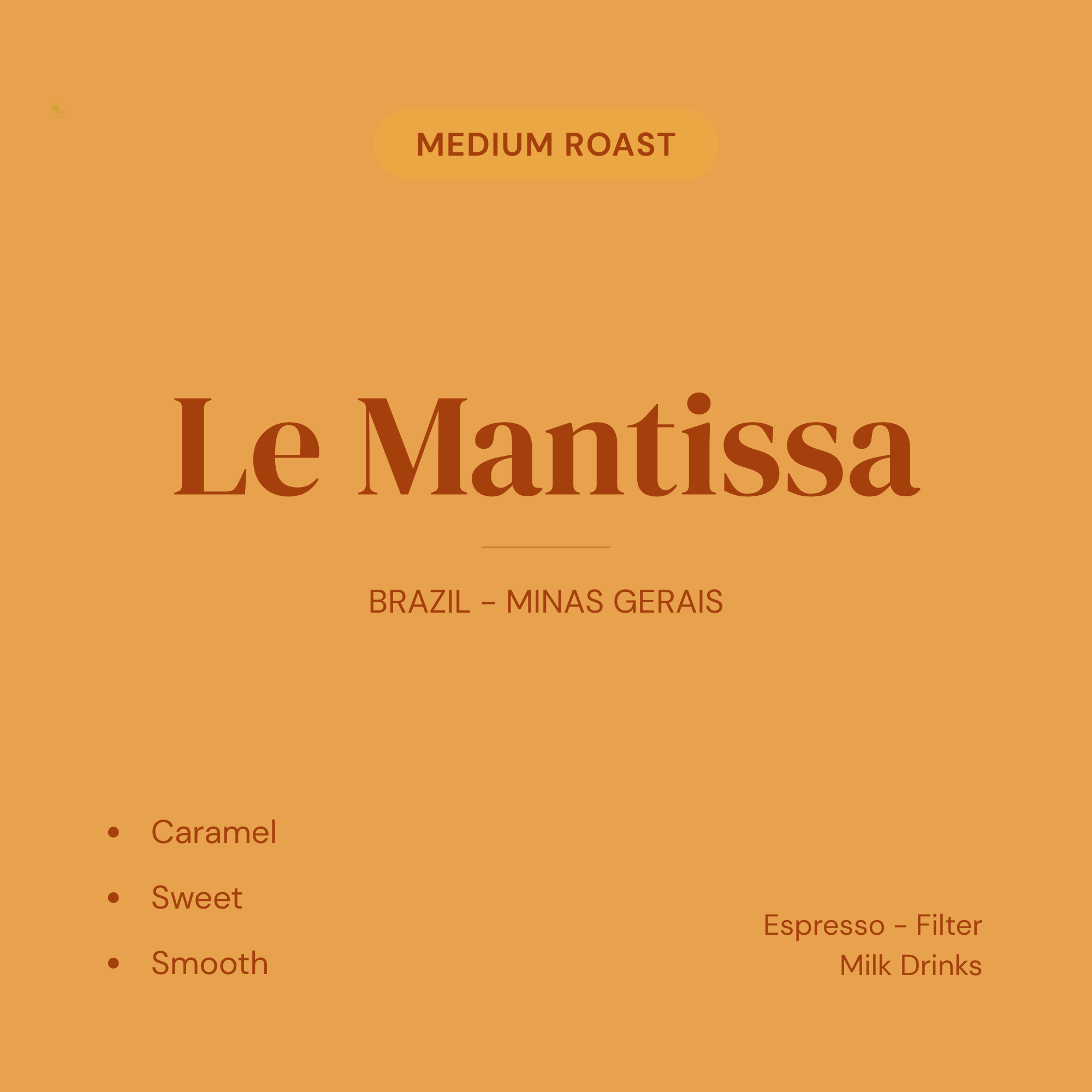 Le Mantissa medium roast coffee product card — caramel, sweet, smooth. Brazilian coffee from Minas Gerais. Espresso, filter, and milk drinks.